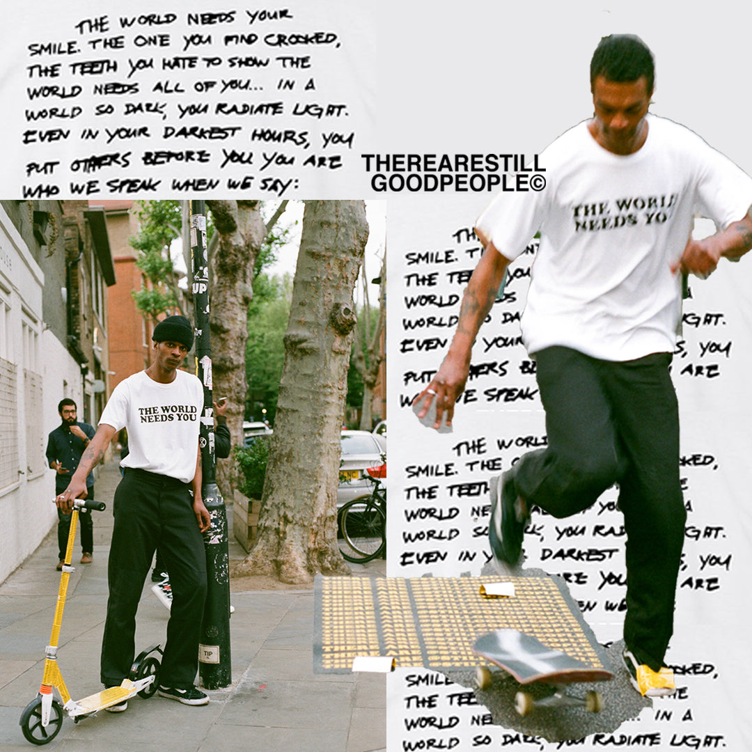 THE WORLD NEEDS YOU TEE