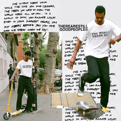 WORLD NEEDS YOU TEE